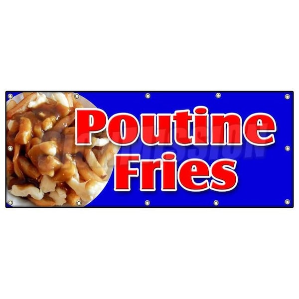 Poutine Fries Banner Heavy Duty 13 Oz Vinyl with Grommets
